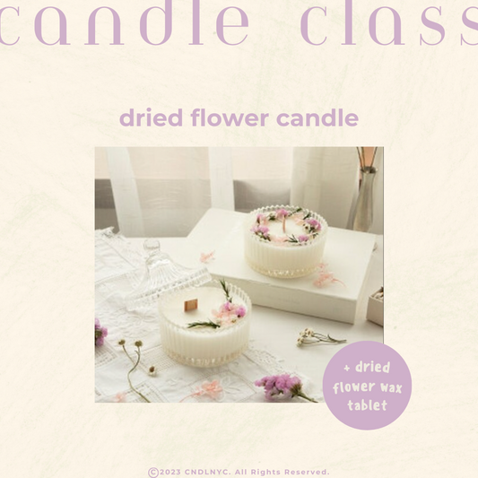 CNDLNYC | Dried Flower Candle - Candle Class